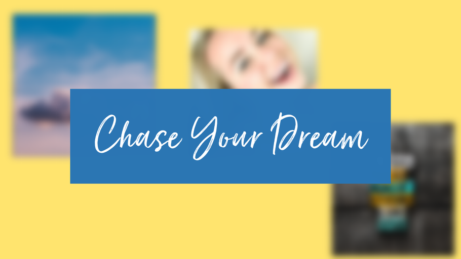 The Only Thing You Need to Do This Month to Chase Your Dreams