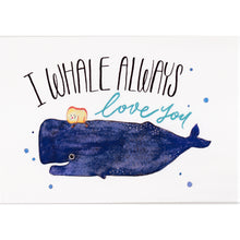 Load image into Gallery viewer, Mandie - I Whale Always Love You *print